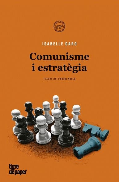 COMUNISME I ESTRATÈGIA | 9788418705045 | GARO, ISABELLE | Llibreria Aqualata | Comprar llibres en català i castellà online | Comprar llibres Igualada