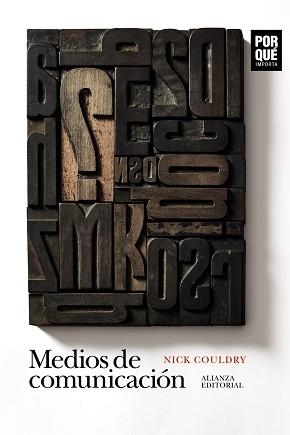 MEDIOS DE COMUNICACIÓN: ¿POR QUÉ IMPORTAN? | 9788413623511 | COULDRY, NICK | Llibreria Aqualata | Comprar llibres en català i castellà online | Comprar llibres Igualada