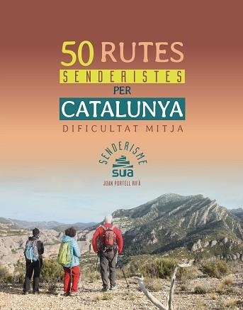 50 RUTES SENDERISTES PER CATALUNYA - DE DIFICULTAT MITJA | 9788482167770 | PORTELL I RIFA, JOAN | Llibreria Aqualata | Comprar llibres en català i castellà online | Comprar llibres Igualada