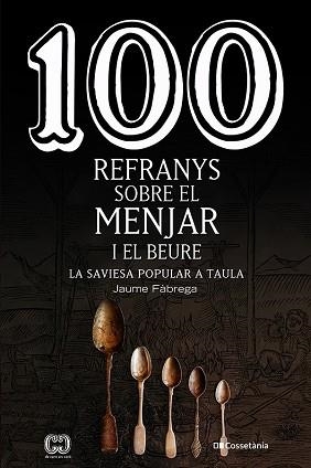 100 REFRANYS SOBRE EL MENJAR I EL BEURE | 9788413560441 | FÀBREGA COLOM, JAUME | Llibreria Aqualata | Comprar llibres en català i castellà online | Comprar llibres Igualada