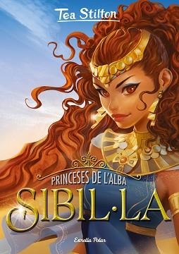 PRINCESES DE L'ALBA 3. SIBIL·LA | 9788418444098 | STILTON, TEA | Llibreria Aqualata | Comprar llibres en català i castellà online | Comprar llibres Igualada