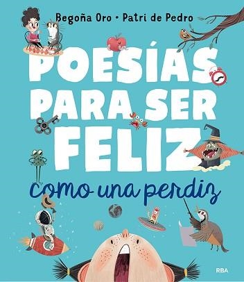 POESÍAS PARA SER FELIZ COMO UNA PERDIZ | 9788427222120 | ORO, BEGOÑA | Llibreria Aqualata | Comprar llibres en català i castellà online | Comprar llibres Igualada