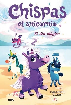 CHISPAS EL UNICORNIO 1. EL DÍA MÁGICO | 9788427222687 | GLASS, CALLIOPE | Llibreria Aqualata | Comprar llibres en català i castellà online | Comprar llibres Igualada