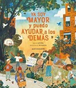 YA SOY MAYOR Y PUEDO AYUDAR A LOS DEMÁS | 9788467943597 | LOLL KIRBY & YAS IMAMURA | Llibreria Aqualata | Comprar llibres en català i castellà online | Comprar llibres Igualada