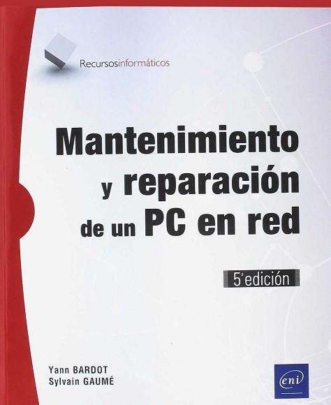 MANTENIMIENTO Y REPARACIÓN DE UN PC EN RED | 9782409014574 | GAUMÉ, SYLVAIN | Llibreria Aqualata | Comprar llibres en català i castellà online | Comprar llibres Igualada