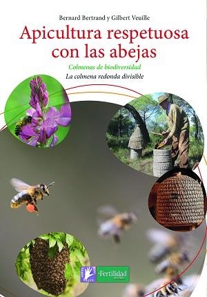 APICULTURA RESPETUOSA CON LAS ABEJAS | 9788494433429 | BERTRAND, BERNARD / VEUILLE, GILBERT | Llibreria Aqualata | Comprar llibres en català i castellà online | Comprar llibres Igualada