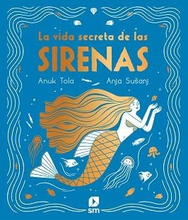 VIDA SECRETA DE LAS SIRENAS, LA | 9788413189130 | TOLA, ANUK | Llibreria Aqualata | Comprar llibres en català i castellà online | Comprar llibres Igualada