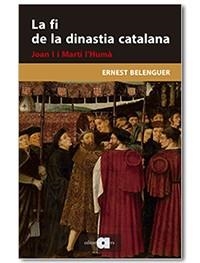 FI DE LA DINASTIA CATALANA, LA. JOAN I I MARTÍ L'HUMÀ | 9788418618048 | BELENGUER CEBRIÀ, ERNEST | Llibreria Aqualata | Comprar llibres en català i castellà online | Comprar llibres Igualada