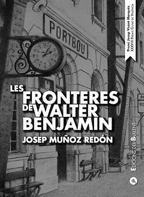 FRONTERES DE WALTER BENJAMIN, LES | 9788499042459 | MUÑOZ REDÓN, JOSEP | Llibreria Aqualata | Comprar llibres en català i castellà online | Comprar llibres Igualada