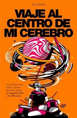 VIAJE AL CENTRO DE MI CEREBRO | 9788401024405 | JIMÉNEZ, ERIC | Llibreria Aqualata | Comprar llibres en català i castellà online | Comprar llibres Igualada