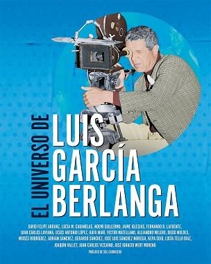 UNIVERSO DE LUIS GARCÍA BERLANGA, EL | 9788418181214 | MATELLANO VÍCTOR / MOLDES GONZÁLEZ DIEGO / RODRIGUEZ LAFUENTE FERNANDO | Llibreria Aqualata | Comprar llibres en català i castellà online | Comprar llibres Igualada