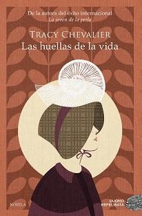 HUELLAS DE LA VIDA, LAS | 9788418128851 | CHEVALIER, TRACY | Llibreria Aqualata | Comprar libros en catalán y castellano online | Comprar libros Igualada