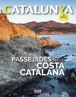 MILLORS PASSEJADES PER LA COSTA CATALANA, LES | 9788482167329 | ROVIRA RIUS, ROGER | Llibreria Aqualata | Comprar llibres en català i castellà online | Comprar llibres Igualada