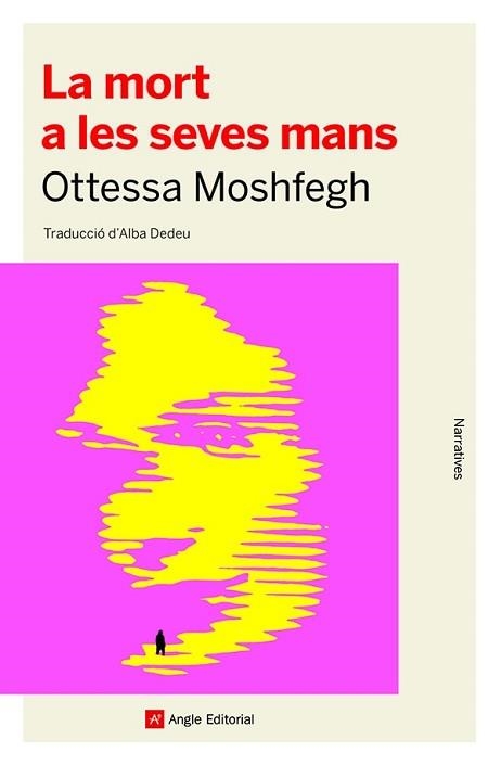 MORT A LES SEVES MANS, LA | 9788418197741 | MOSHFEGH, OTTESSA | Llibreria Aqualata | Comprar llibres en català i castellà online | Comprar llibres Igualada