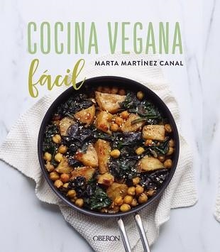 COCINA VEGANA FÁCIL | 9788441543171 | MARTÍNEZ CANAL, MARTA | Llibreria Aqualata | Comprar llibres en català i castellà online | Comprar llibres Igualada