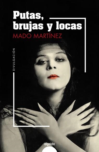 PUTAS, BRUJAS Y LOCAS | 9788491895046 | MARTÍNEZ, MADO | Llibreria Aqualata | Comprar llibres en català i castellà online | Comprar llibres Igualada