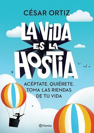 VIDA ES LA HOSTIA, LA | 9788408242338 | ORTIZ, CÉSAR | Llibreria Aqualata | Comprar llibres en català i castellà online | Comprar llibres Igualada