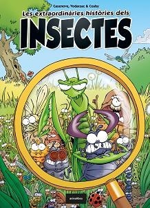 EXTRAORDINÀRIES HISTÒRIES DELS INSECTES, LES | 9788418592119 | CAZENOVE, CHRISTOPHE / VODARZAC, FRANÇOIS | Llibreria Aqualata | Comprar llibres en català i castellà online | Comprar llibres Igualada