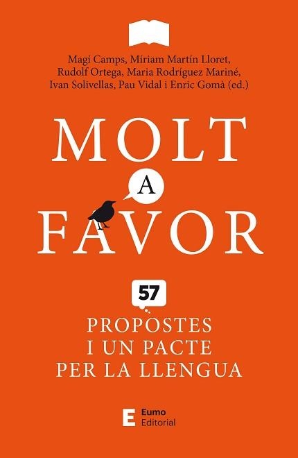 MOLT A FAVOR. 57 PROPOSTES I UN PACTE PER LA LLENGUA | 9788497667371 | SOLIVELLAS UGENA, IVAN/RODRÍGUEZ MARINÉ, MARIA/MARTÍN LLORET, MÍRIAM/GOMÀ RIBAS, ENRIC/CAMPS MARTÍN, | Llibreria Aqualata | Comprar llibres en català i castellà online | Comprar llibres Igualada