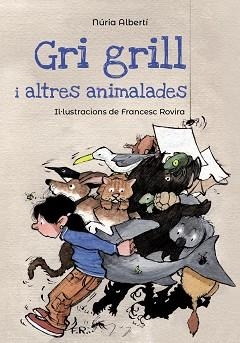 GRI GRILL I ALTRES ANIMALADES | 9788448947125 | ALBERTÍ, NÚRIA | Llibreria Aqualata | Comprar llibres en català i castellà online | Comprar llibres Igualada