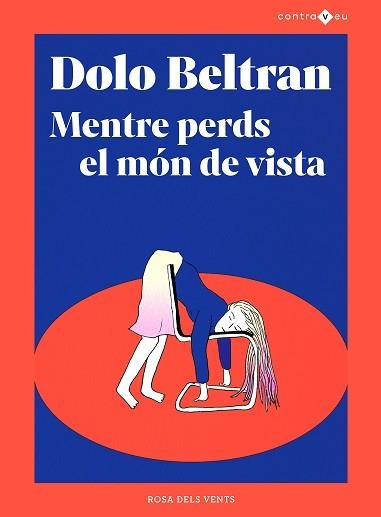 MENTRE PERDS EL MÓN DE VISTA | 9788417909970 | BELTRÁN, DOLO | Llibreria Aqualata | Comprar llibres en català i castellà online | Comprar llibres Igualada