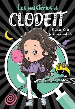 MISTERIOS DE CLODETT 3. EL CASO DE LA FERIA ENCANTADA | 9788418038907 | CLODETT | Llibreria Aqualata | Comprar llibres en català i castellà online | Comprar llibres Igualada