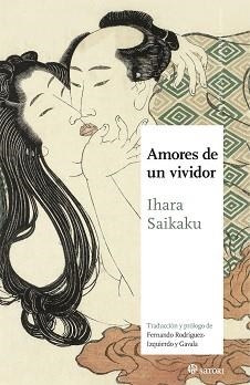 AMORES DE UN VIVIDOR | 9788417419806 | IHARA, SAIKAKU | Llibreria Aqualata | Comprar libros en catalán y castellano online | Comprar libros Igualada