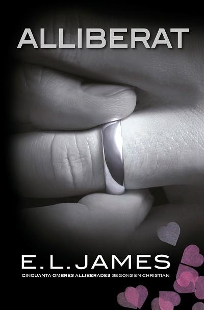 ALLIBERAT («CINQUANTA OMBRES» SEGONS EN CHRISTIAN GREY 3) | 9788418062179 | JAMES, E.L. | Llibreria Aqualata | Comprar llibres en català i castellà online | Comprar llibres Igualada