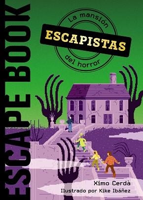 ESCAPISTAS: LA MANSIÓN DEL HORROR | 9788469885840 | CERDÀ, XIMO | Llibreria Aqualata | Comprar llibres en català i castellà online | Comprar llibres Igualada