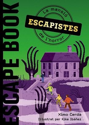 ESCAPISTES. LA MANSIÓ DE L'HORROR | 9788448952945 | CERDÀ, XIMO / IBÁÑEZ, KIKE | Llibreria Aqualata | Comprar llibres en català i castellà online | Comprar llibres Igualada