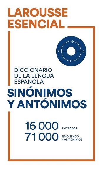 DICCIONARIO ESENCIAL DE SINÓNIMOS Y ANTÓNIMOS | 9788418473487 | Llibreria Aqualata | Comprar libros en catalán y castellano online | Comprar libros Igualada