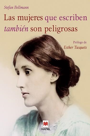 MUJERES QUE ESCRIBEN TAMBIÉN SON PELIGROSAS, LAS | 9788416690923 | BOLLMANN, STEFAN | Llibreria Aqualata | Comprar llibres en català i castellà online | Comprar llibres Igualada