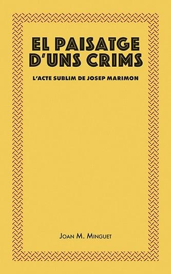 PAISATGE D'UNS CRIMS, EL | 9788416445493 | MINGUET BATLLORI, JOAN MARIA | Llibreria Aqualata | Comprar llibres en català i castellà online | Comprar llibres Igualada