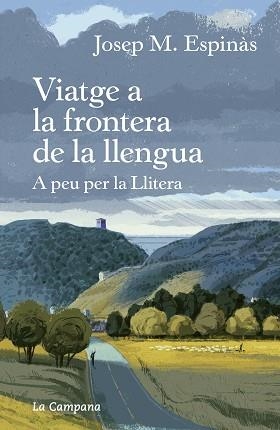 VIATGE A LA FRONTERA DE LA LLENGUA | 9788418226267 | ESPINÀS, JOSEP MARIA | Llibreria Aqualata | Comprar llibres en català i castellà online | Comprar llibres Igualada