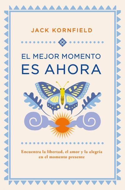 MEJOR MOMENTO ES AHORA, EL | 9788416622719 | KORNFIELD, JACK | Llibreria Aqualata | Comprar llibres en català i castellà online | Comprar llibres Igualada