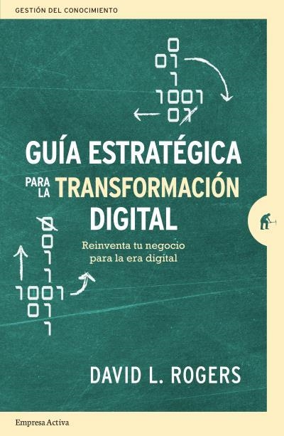 GUÍA ESTRATÉGICA PARA LA TRANSFORMACIÓN DIGITAL | 9788416997442 | ROGERS, DAVID L. | Llibreria Aqualata | Comprar llibres en català i castellà online | Comprar llibres Igualada