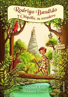 RODRIGO BANDIDO Y CHIQUILLO, SU ESCUERO | 9788491223382 | ENDE, MICHAEL / FREUND, WIELAND | Llibreria Aqualata | Comprar llibres en català i castellà online | Comprar llibres Igualada