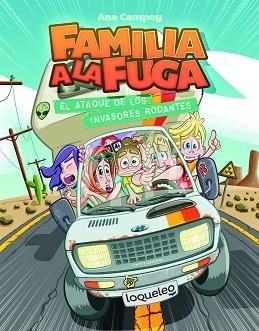 ATAQUE DE LOS INVASORES RODANTES, EL. FAMILIA A LA FUGA 4 | 9788491223887 | CAMPOY, ANA | Llibreria Aqualata | Comprar llibres en català i castellà online | Comprar llibres Igualada