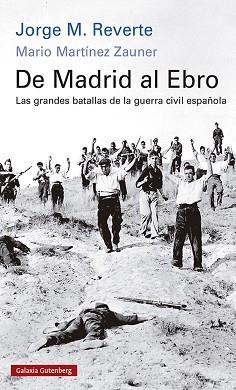 DE MADRID AL EBRO | 9788418807268 | REVERTE, JORGE M. / MARTÍNEZ ZAUNER, MARIO | Llibreria Aqualata | Comprar llibres en català i castellà online | Comprar llibres Igualada