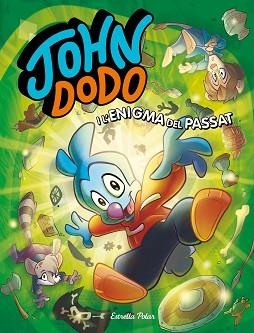 JOHN DODO I L'ENIGMA DEL PASSAT | 9788418444364 | DODO, JOHN | Llibreria Aqualata | Comprar llibres en català i castellà online | Comprar llibres Igualada