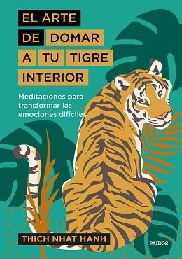 ARTE DE DOMAR A TU TIGRE INTERIOR, EL | 9788449338298 | HANH, THICH NHAT | Llibreria Aqualata | Comprar llibres en català i castellà online | Comprar llibres Igualada