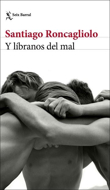 Y LÍBRANOS DEL MAL | 9788432238895 | RONCAGLIOLO, SANTIAGO | Llibreria Aqualata | Comprar llibres en català i castellà online | Comprar llibres Igualada