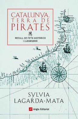 CATALUNYA, TERRA DE PIRATES | 9788418197772 | LAGARDA-MATA, SYLVIA | Llibreria Aqualata | Comprar llibres en català i castellà online | Comprar llibres Igualada