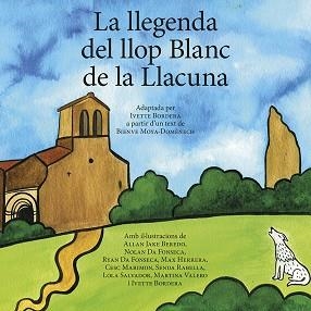 LLEGENDA DEL LLOP BLANC DE LA LLACUNA, LA | 9788416445585 | BORDERA, IVETTE / MOYA, BIENVE | Llibreria Aqualata | Comprar llibres en català i castellà online | Comprar llibres Igualada