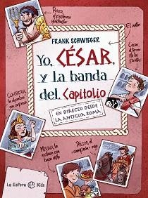 YO, CÉSAR Y LA BANDA DEL CAPITOLIO | 9788413841199 | SCHWIEGER, FRANK | Llibreria Aqualata | Comprar llibres en català i castellà online | Comprar llibres Igualada