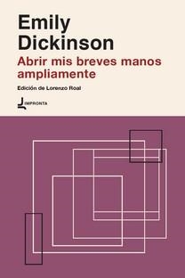 ABRIR MIS BREVES MANOS AMPLIAMENTE | 9788412287097 | DICKINSON. EMILY | Llibreria Aqualata | Comprar llibres en català i castellà online | Comprar llibres Igualada