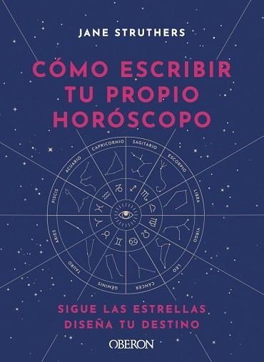 CÓMO ESCRIBIR TU PROPIO HORÓSCOPO | 9788441543676 | STRUTHERS, JANE | Llibreria Aqualata | Comprar llibres en català i castellà online | Comprar llibres Igualada