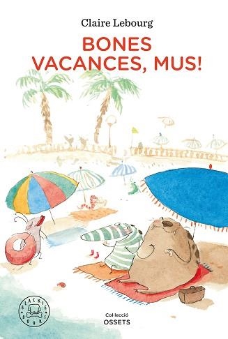 BONES VACANCES, MUS! | 9788418187902 | LEBOURG, CLAIRE | Llibreria Aqualata | Comprar llibres en català i castellà online | Comprar llibres Igualada