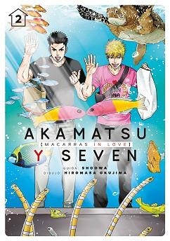 AKAMATSU Y SEVEN, MACARRAS IN LOVE 2 | 9788418739040 | SHOOWA / OKUJIMA HIROMASA | Llibreria Aqualata | Comprar llibres en català i castellà online | Comprar llibres Igualada