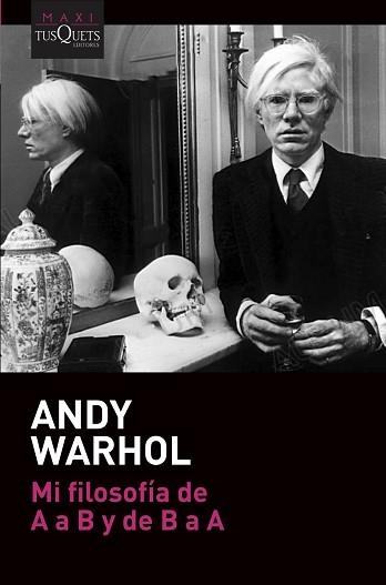 MI FILOSOFÍA DE A A B Y DE B A A | 9788490669785 | WARHOL, ANDY | Llibreria Aqualata | Comprar llibres en català i castellà online | Comprar llibres Igualada